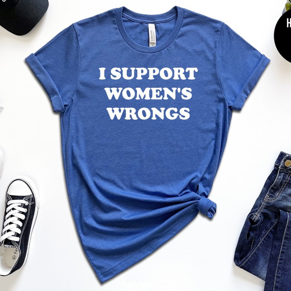 I Support Women's Wrongs
